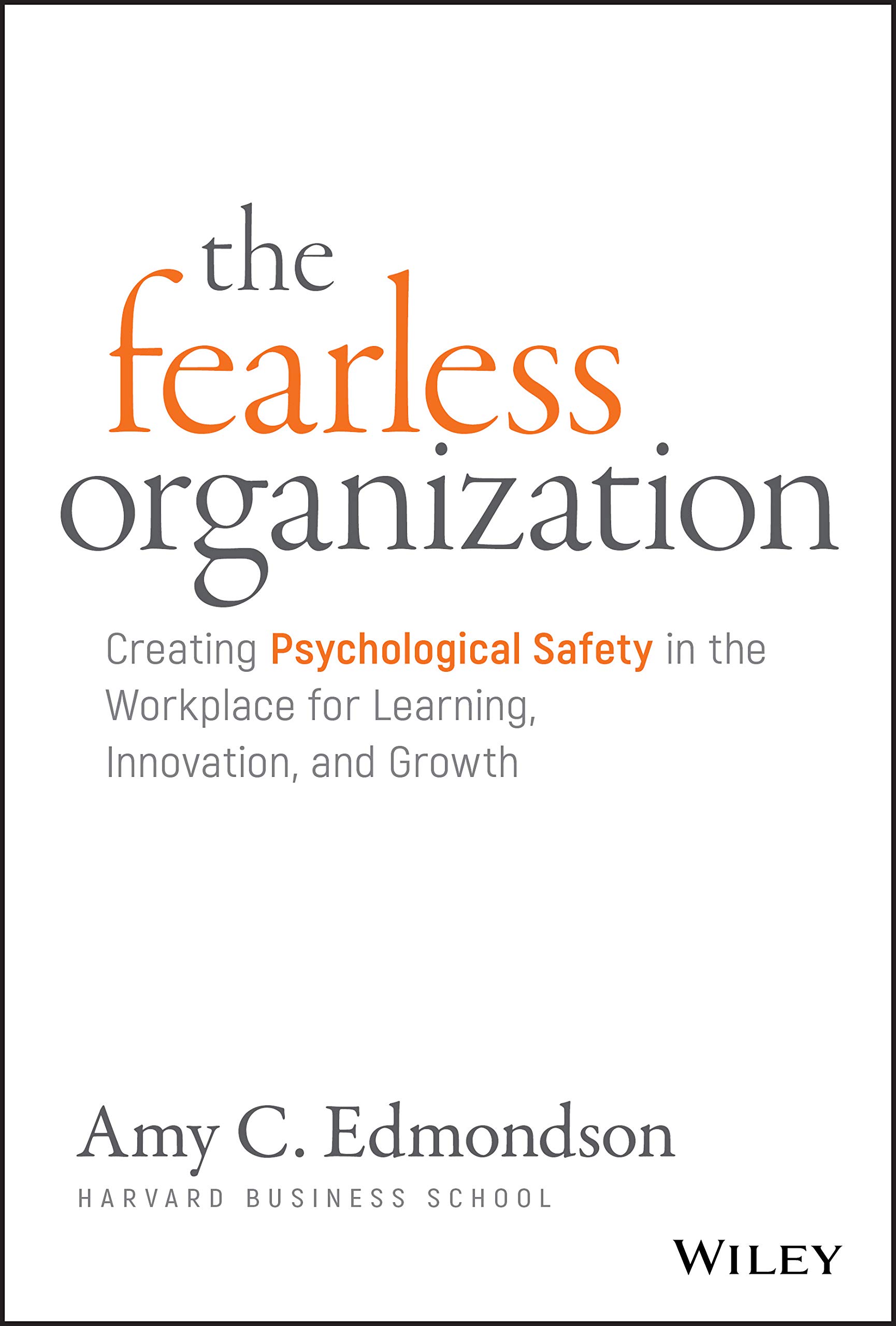 "The Fearless Organisation" by Amy Edmondson